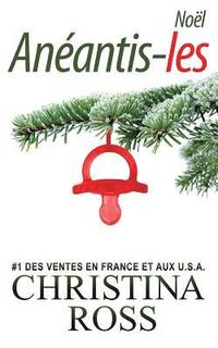 bokomslag Anéantis-les: Noël l