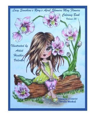 Lacy Sunshine's Rory's April Showers May Flowers Coloring Book Volume 36: Flowers, Sweet Big Eyed Girls, Floral Wreaths Inspirations 1