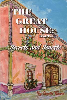 bokomslag The Great House: Secrets and Sonette