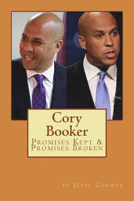 Cory Booker: Promises Kept & Promises Broken 1