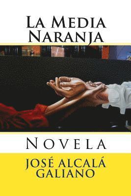 La Media Naranja: Novela 1