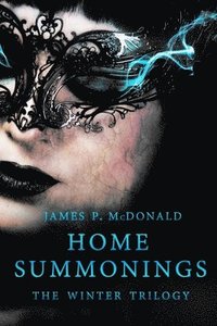 bokomslag Home Summonings: The Winter Trilogy: The Home Summonings Series