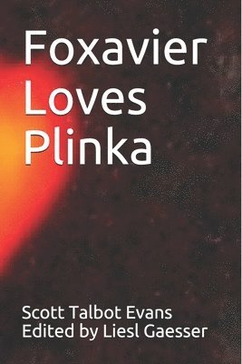 bokomslag Foxavier Loves Plinka