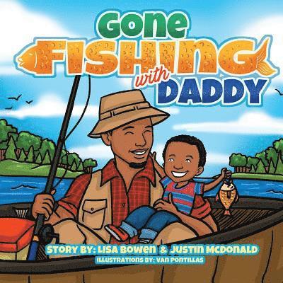 Gone Fishing With Daddy 1