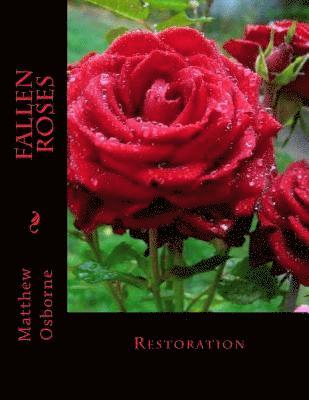 Fallen Roses: Restoration 1