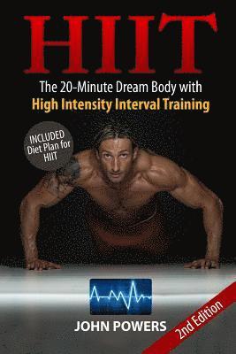 John Powers - Hiit: The 20-Minute Dream Body with High Intensity Interval Training, Häftad