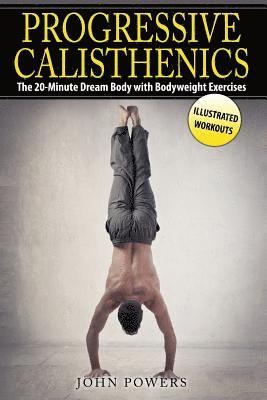 John Powers - Progressive Calisthenics, Häftad