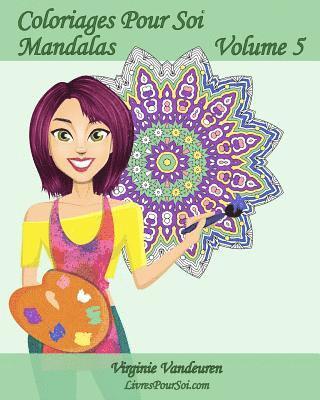 Coloriages Pour Soi - Mandalas - Volume 5: 25 Mandalas anti-stress à colorier 1