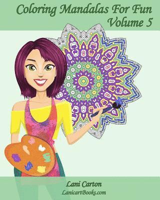 Lani Carton, Lanicartbooks Com - Coloring Mandalas For Fun - Volume 5: 25 anti-stress Mandalas to color, Häftad