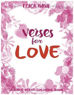 Color BiBle: Verse for Love: A Bible Verse Coloring Book 1