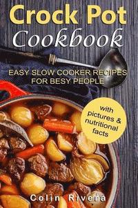 bokomslag Crock Pot Cookbook: Easy Slow Cooker Recipes for Busy People