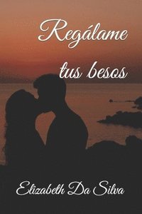 bokomslag Regalame tus besos