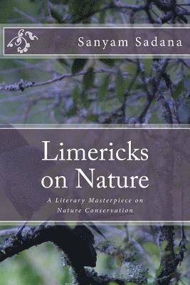 bokomslag Limericks on Nature: A Literary Masterpiece on Nature Conservation