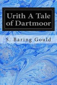bokomslag Urith A Tale of Dartmoor