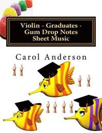 bokomslag Violin - Graduates - Gum Drop Notes Sheet Music: Scales Aren't Just a Fish Thing - Igniting Sleeping Brains