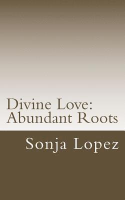 bokomslag Divine Love: Abundant Roots
