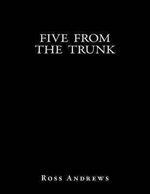 Five From The Trunk 1