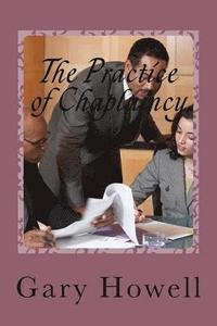 bokomslag The Practice of Chaplaincy: Introduction to the Chaplain Practitioner