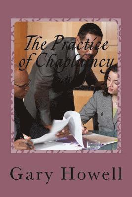The Practice of Chaplaincy: Introduction to the Chaplain Practitioner 1