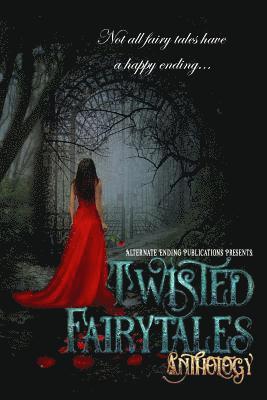 Twisted Fairy Tales Anthology 1