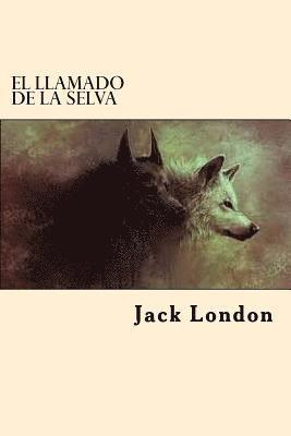 El Llamado de la Selva (Spanish Edition) 1