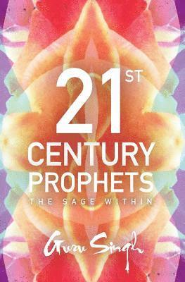 bokomslag 21st Century Prophets: The Sage Within