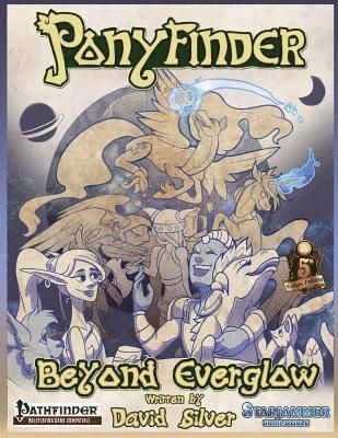 David M. Silver - Ponyfinder - Beyond Everglow, Häftad