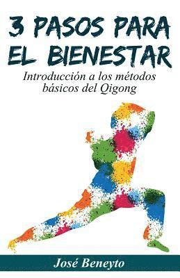 bokomslag 3 pasos para el bienestar: Introducción a los métodos básicos del qigong