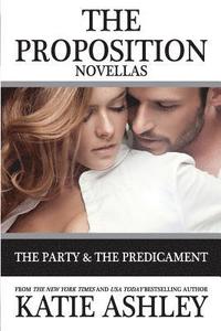 bokomslag The Proposition Series Novellas: The Party and Predicament