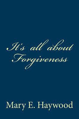 bokomslag It's All About Forgiveness