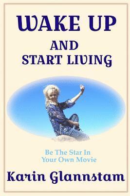 Wake Up and Start Living 1
