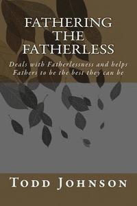 bokomslag Fathering The Fatherless