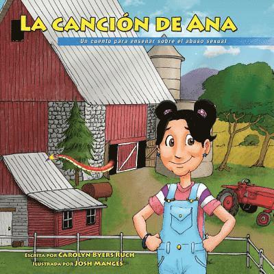 Carolyn Byers Ruch - La Canción de Ana, Ana's Song, Versión comunidad, Spanish Edition: A Tool for the Prevention of Childhood Sexual Abuse (Spanish, Community-based Versi, Häftad