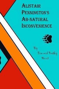 bokomslag Alistair Penningtons Ab-natural Inconvenience