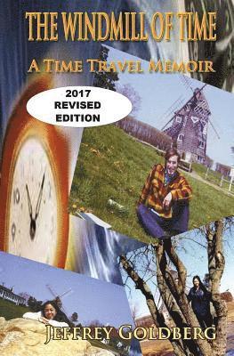 bokomslag The Windmill of Time: A Time Travel Memoir