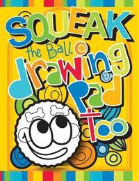 bokomslag Squeak the Ball Drawing Pad Too: Zooky and Friends Activity Books