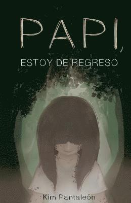 Papi, estoy de regreso 1