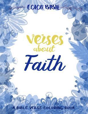 bokomslag Color BiBle: Verse about Faith: A Bible Verse Coloring Book