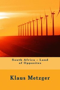 bokomslag South Africa - Land of Opposites