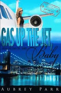 bokomslag Gas Up the Jet, Baby: New York