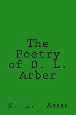 bokomslag The Poetry of D. L. Arber
