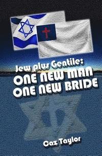 bokomslag One New Man, One New Bride: Jew plus Gentile