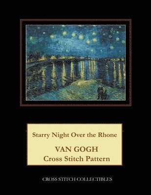 Kathleen George, Cross Stitch Collectibles - Starry Night Over the Rhone, Häftad