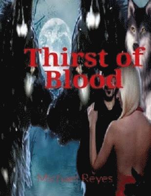 bokomslag Thirst of Blood: Mystery, Suspense, Thriller, Suspense Crime Thriller