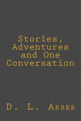 bokomslag Stories, Adventures and One Conversation