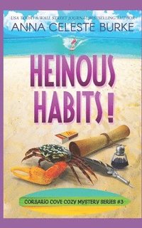 bokomslag Heinous Habits: Corsario Cove Cozy Mystery #3