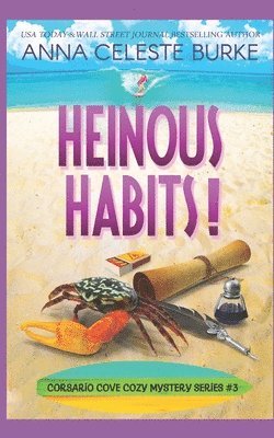 Heinous Habits: Corsario Cove Cozy Mystery #3 1