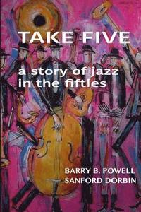 bokomslag Take Five: a story of the Jazz in the fifties