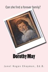 bokomslag Dorothy May: Can She Find a Forever Family?