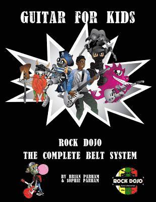 Guitar for Kids: Rock Dojo The Complete Belt System 1